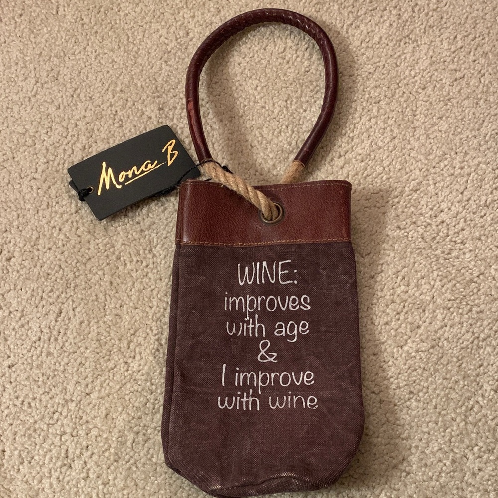 Mona B - Wine Bag.”WINE: improves with age & I improve with wine” NWT
